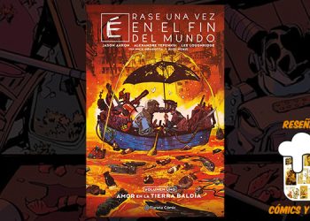 Reseña del cómic de BOOM! Studios, Érase una vez en el fin del mundo 1 Amor en tierra baldía para Cómics y Birras.