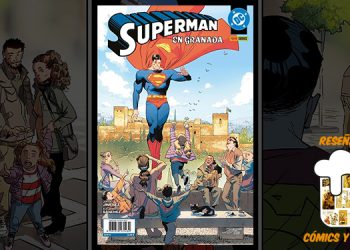 Reseña del cómic de DC con guion y dibujo de Jorge Jiménez y color de Alejandro Sánchez, Superman en Granada para Cómics y Birras.