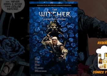 Reseña del cómic adaptación de la saga literaria en Dark Horse Comics, The Witcher 1 La semilla de la verdad para Cómics y Birras.