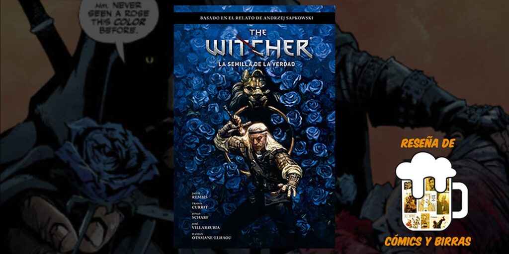 Reseña del cómic adaptación de la saga literaria en Dark Horse Comics, The Witcher 1 La semilla de la verdad para Cómics y Birras.